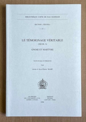 Item #M9954 Le témoignage véritable. Gnose et martyre. MAHÉ Annie - MAHÉ Jean-Pierre
