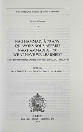 Nag Hammadi à 70 ans, qu'avons-nous appris? Nag Hammadi at 70, what have we learned? (Colloque international, Québec, Université Laval, 29-31 mai 2015)