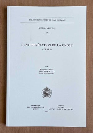 Item #M9970 L'Interprétation de la gnose (NH XI, 1). FUNK Wolf-Peter - PAINCHAUD Louis -...