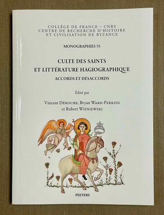 Item #M9977 Culte des saints et littérature hagiographique. Accords et désaccords. DEROCHE...