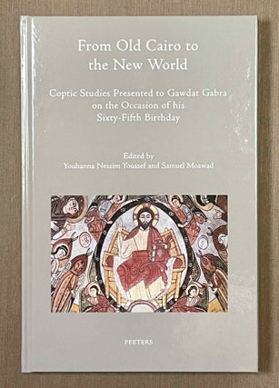 Item #M9981 From old Cairo to the new world. Coptic studies presented to Gawdat Gabra on the...[newline]M9981-00.jpeg