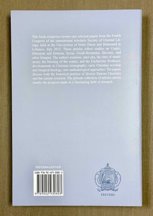 Rites and rituals of the Christian East. Proceedings of the Fourth International Congress of the Society of Oriental Liturgy, Lebanon, 10-15 July 2012.