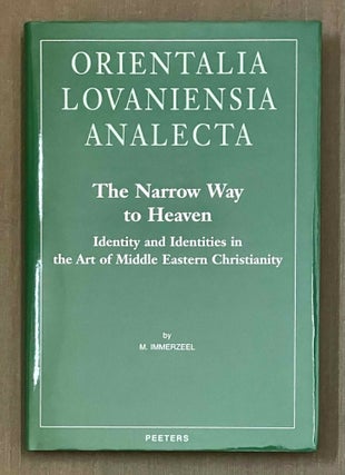 Item #M9990 The narrow way to heaven. Identity and identities in the art of Middle Eastern...