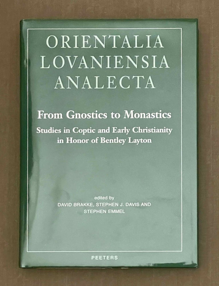 Item #M9991 From gnostics to monastics. Studies in Coptic and early Christianity in honor of Bentley Layton. LAYTON Bentley - BRAKKE David - DAVIS Stephen J. - EMMEL Stephen, in honorem.[newline]M9991-00.jpeg
