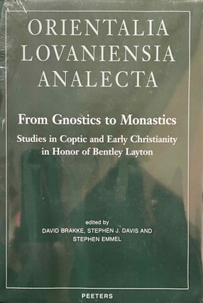 Item #M9991a From gnostics to monastics. Studies in Coptic and early Christianity in honor of...